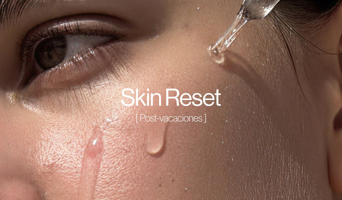 Skin reset post-vacaciones