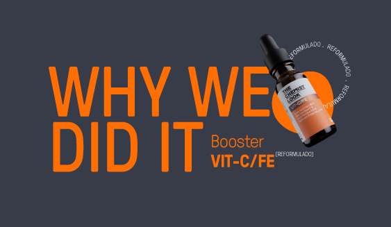 Why we did it - Reformulacion Booster VIT-C/FE